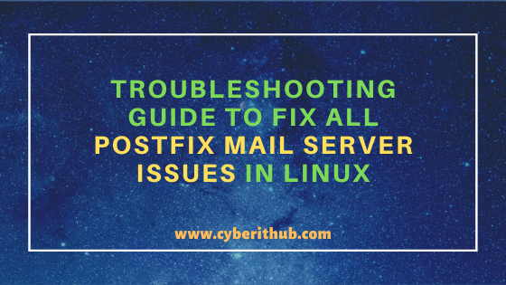 Troubleshooting Guide to Fix All Postfix Mail Server Issues in Linux