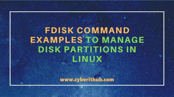 16 Fdisk Command Examples to Manage Disk Partitions in Linux 5