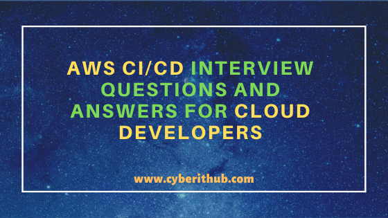 25 Best AWS CI/CD Interview Questions and Answers for Cloud Developers 1