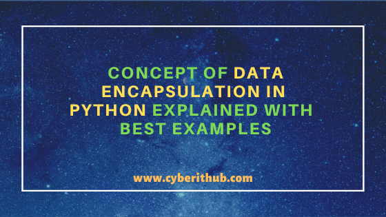 Concept of Data Encapsulation in Python Explained with Best Examples