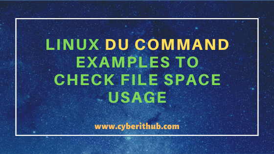 12 Best Linux du command examples to Check File Space Usage 4