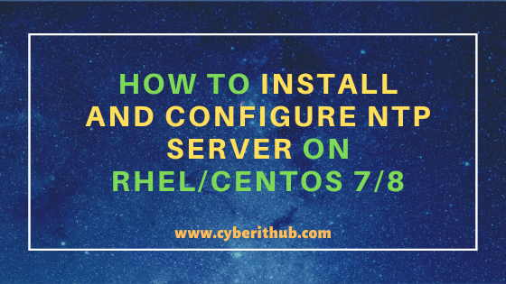 How to Install and Configure NTP Server on RHEL/CentOS 7/8 Using 7 Easy Steps 9