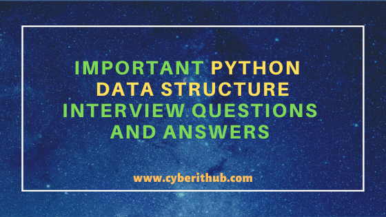 32 Important Python Data Structures Interview Questions and Answers 1