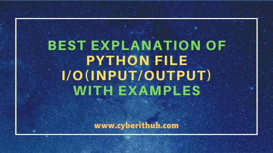 Best Explanation of Python File I/O(Input/Output) with Examples 3