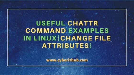 6 Useful chattr command examples in Linux{Change File Attributes} 1