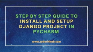 Step by Step Guide to Install and Setup Django Project in PyCharm ...
