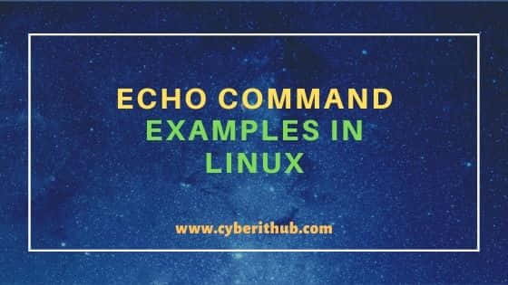 20 Practical echo command examples in Linux for Beginners 1