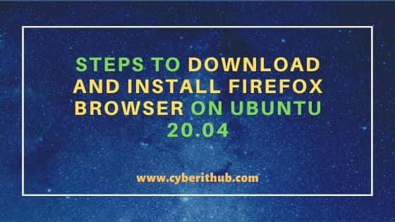 5 Easy Steps to Download and Install Firefox Browser on Ubuntu 20.04 13