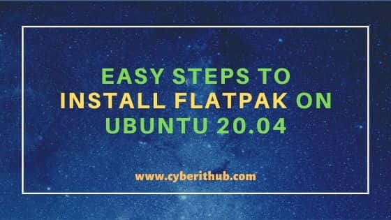 5 Easy Steps to Install flatpak on Ubuntu 20.04