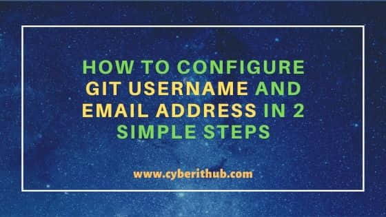 How to Configure Git Username and Email Address in 2 Simple Steps 56