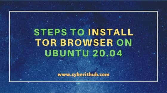 5 Easy Steps to Install Tor Browser on Ubuntu 20.04 2