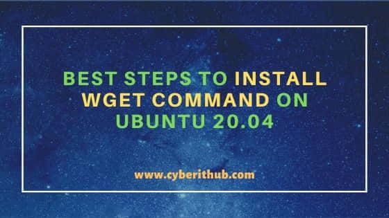 Best Steps to Install wget command on Ubuntu 20.04 1