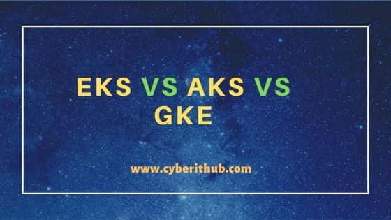 EKS vs AKS vs GKE - Best Comparison of Managed Kubernetes Services 42