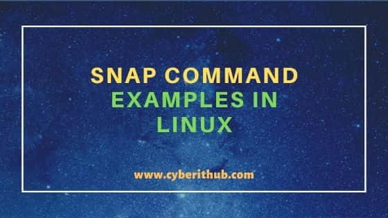 36 Popular Snap command examples in Linux for Beginners 1