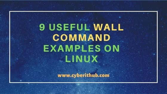 9 Useful wall command examples on Linux{Displays a Message} 5