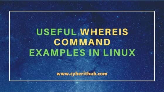 11 Useful whereis command examples in Linux 1