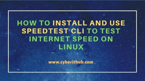 How to Install and Use Speedtest CLI to Test Internet Speed on Linux 26