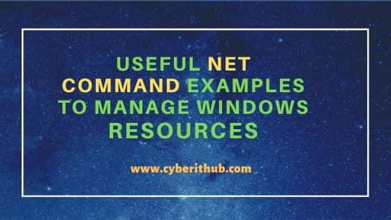 27 Useful net command examples to Manage Windows Resources 73
