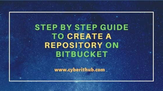 Step By Step Guide to Create a Repository on Bitbucket{with Screenshots} 1