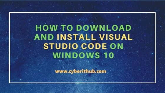 How to Download and Install Visual Studio Code on Windows 10 33