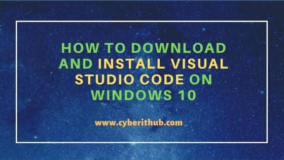 How to Download and Install Visual Studio Code on Windows 10 5