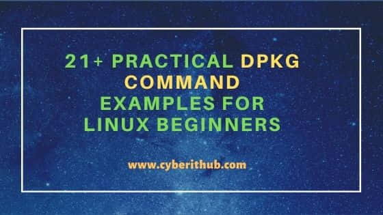 21+ Practical dpkg Command Examples for Linux Beginners