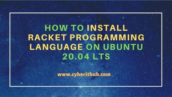 How to Install Racket Programming Language on Ubuntu 20.04 LTS 1