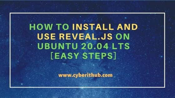 How to Install Reveal.js on Ubuntu 20.04 LTS [Easy Steps] 1