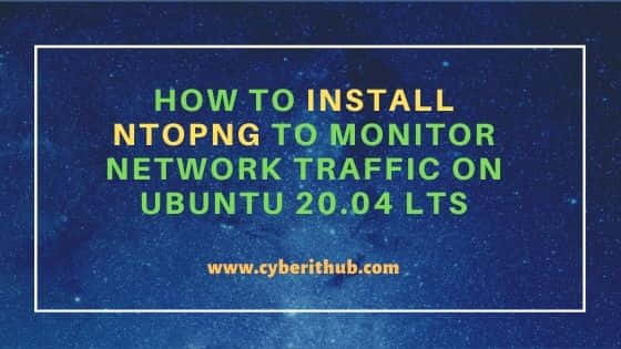 How to Install Ntopng to Monitor Network Traffic on Ubuntu 20.04 LTS 11