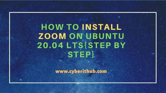 How to Install Zoom on Ubuntu 20.04 LTS{Step by Step}