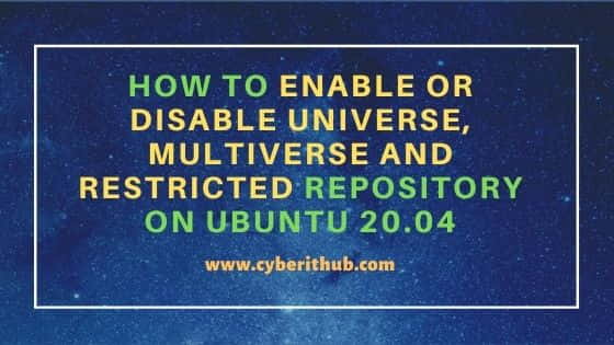 How to Enable or Disable Universe, Multiverse and Restricted Repository on Ubuntu 20.04 10