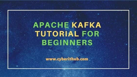 Apache Kafka Tutorial For Beginners with 3 best Examples 5