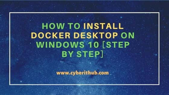 How to Install Docker Desktop on Windows 10 [Step by Step] 26