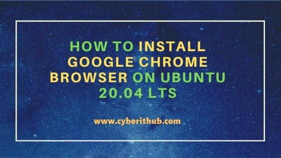 How to Install Google Chrome Browser on Ubuntu 20.04 LTS 1