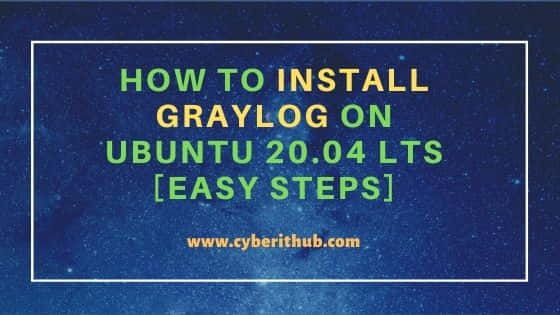 How to Install Graylog on Ubuntu 20.04 LTS [Easy Steps] 13