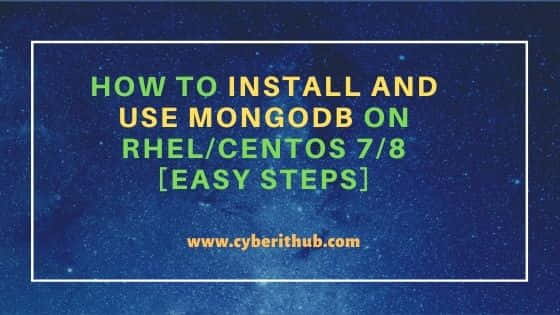 How to Install and Use MongoDB on RHEL/CentOS 7/8 [Easy Steps]