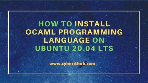 How to Install OCaml Programming Language on Ubuntu 20.04 LTS 1