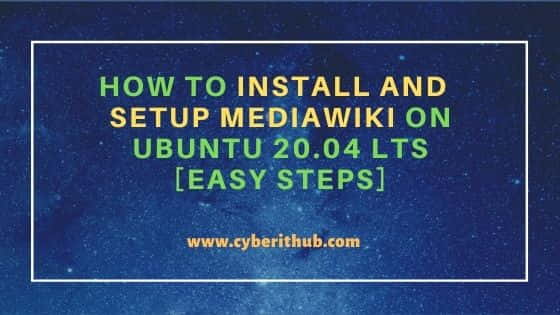 How to Install and Setup MediaWiki on Ubuntu 20.04 LTS [Easy Steps] 1