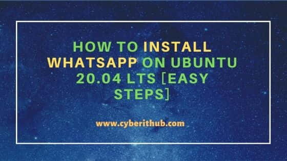 How to Install WhatsApp on Ubuntu 20.04 LTS [Easy Steps] 1