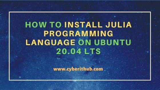How to Install Julia Programming Language on Ubuntu 20.04 LTS