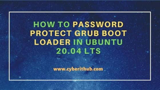 How to Password Protect GRUB Boot Loader in Ubuntu 20.04 LTS 1