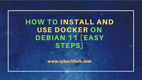 How to Install and Use Docker on Debian 11 [Easy Steps] 13