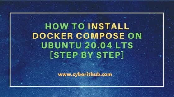 How to Install Docker Compose on Ubuntu 20.04 LTS [Step By Step]