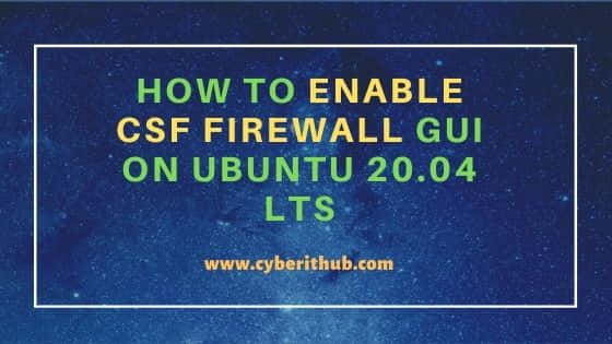 How to Enable CSF Firewall GUI on Ubuntu 20.04 LTS [Step by Step] 1