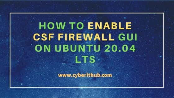 How to Enable CSF Firewall GUI on Ubuntu 20.04 LTS [Step by Step] 18