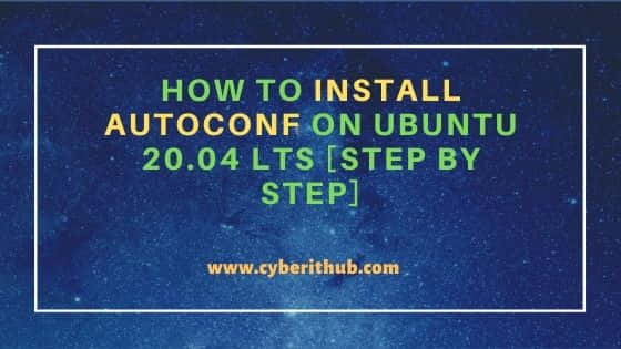 How to Install Autoconf on Ubuntu 20.04 LTS [Step by Step] 2