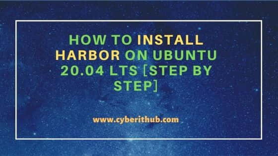 How to Install Harbor on Ubuntu 20.04 LTS [Step by Step] 1