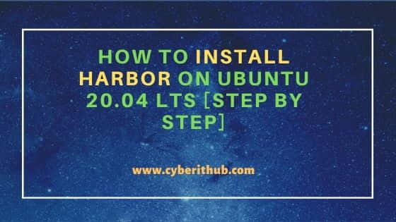 How to Install Harbor on Ubuntu 20.04 LTS [Step by Step] 7