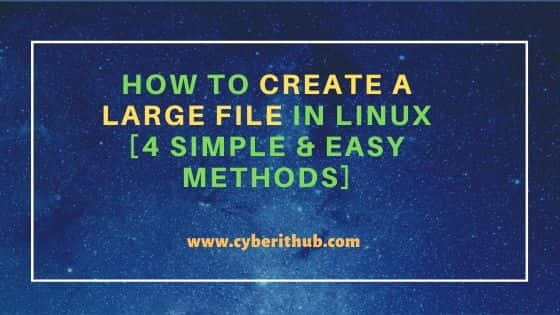 How to Create a Large File in Linux [4 Simple & Easy Methods] 1