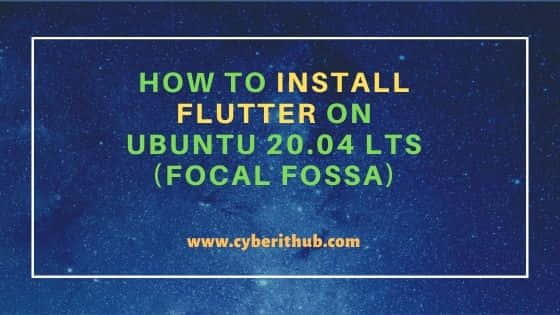 How to Install Flutter on Ubuntu 20.04 LTS (Focal Fossa) 5